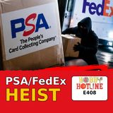FedEx/PSA Heist..a deep dive E408