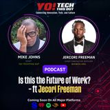 Is This The Future of Work ft. Jecori Freeman