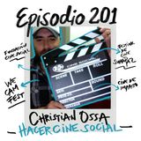 EP201: HACER CINE SOCIAL CON CHRISTIAN OSSA