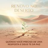 Quando você precisa de uma resposta e Deus te dá paz