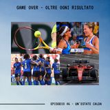 Game Over - oltre ogni risultato | ep.46 | Un'estate Calda