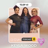 T2EP:41 KEYLA WOOD