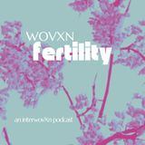 WOVXN Fertility: Fertility 101