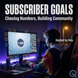 Subscriber Goals - Unlock Your Path to Success with Max