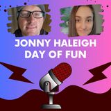 Ep 6: Daywalker Jonny and Too Fun Haleigh