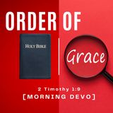 Order of Grace [Morning Devo]