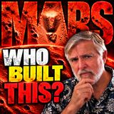 Episode 221. What’s Really on Mars? Strange Structures, Geoglyphs & Ancient Connections | George J. Haas