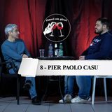 Pier Paolo Casu - Puntata 8 Facci un giro! Podcast
