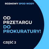 Od przetargu do prokuratury (cz. 2) - Robert Polewski