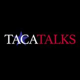 TACA Talks_ Building Texas Episode 8 Chairman Ben Blankenship