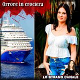 ORRORE IN CROCIERA - Anna Kepner (Lo Strano Canale Podcast)