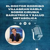 El Doctor Rodrigo Villagran Habla Sobre Cirugía Bariátrica Y Salud Metabólica