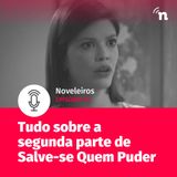 #59 - Tudo sobre os capítulos inéditos de Salve-se Quem Puder!