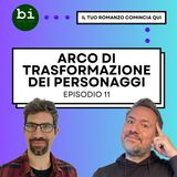 11 - Arco Narrativo: Come Trasformare i Tuoi Personaggi da Zero a EROI