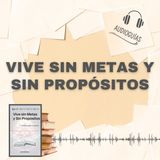 📕Guía VIVE SIN METAS Y SIN PROPÓSITOS _ El Secreto de la Iluminación + PDF 📥