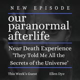 Near Death Experience: They Told Me All the Secrets of the Universe