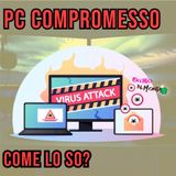 Come siamo sicuri che il nostro PC non sia compromesso?