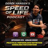 Episode 011 - Adam Ross:  Practical Performance Nutrition Guidelines for Everyone