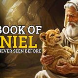 The Book of Daniel Like You_ve Never Seen Before