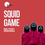 SQUID GAME | Gioco, potere e sopravvivenza