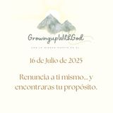 Algo para hacer hoy: Renuncia a ti mismo… y encontraras tu propósito.