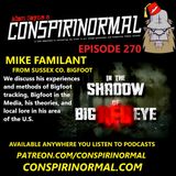 Conspirinormal Episode 270- Mike Familant (In the Shadow of Big Red Eye)