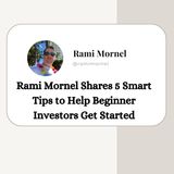 Rami Mornel Shares 5 Smart Tips to Help Beginner Investors Get Started