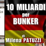 🇩🇪 10 MILIARDI per #BUNKER e affini – di M. PATUZZI | Notiziario dalla #Germania
