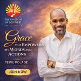 GRACE THAT EMPOWERS MY WORDS AND ACTIONS