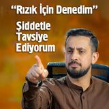 Rızık İçin Denedim Şiddetle Tavsiye Ediyorum | Mehmet Yıldız