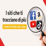 I siti che ti tracciano di più nel 2026