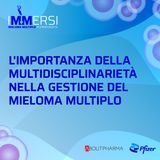 L'importanza della multidisciplinarietà nella gestione del mieloma multiplo