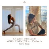 Épisode 77 | S'accorder une pause avec Pauline de @__pause.yoga__