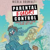 Nicola Brunialti "Parental Fuori Control"