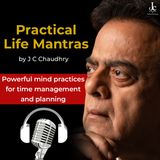 Powerful mind practices for time management and planning – Morning Habits​ by J C Chaudhry