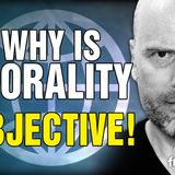 6222 Why is Morality Objective?