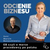 #20 - Marcin Banaszkiewicz - EB czyli o marce pracodawcy po polsku