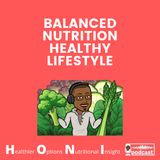 Ep. #3 Balanced Nutrition Healthy Lifestyle