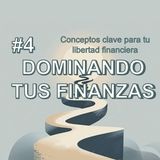 #4. Conceptos clave para la libertad financiera