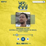 PROJEÇÃO EM COR: HISTÓRIA DO CINEMA NEGRO NO BRASIL - EP 14 - Pedro Caribé