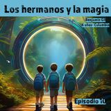 Cuento infantil: Los hermanos y la magia - Temporada 23 - Episodio 10