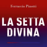 Ferruccio Pinotti "La setta divina"