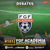 #151 | FGF Academia: qualificação para o futebol