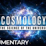 Cosmology_ The Science of the Universe _ Free Documentary Space