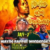 Wayne Rappin' Nonsense?