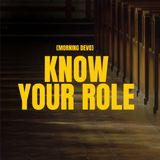 Know Your Role [Morning Devo]