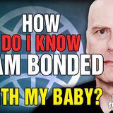 6184 How do I Know I am Bonded with my Baby?