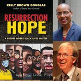 Resurrection Hope, Interview with Kelly Brown Douglas