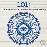 The Director of the Central Intelligence Agency what it is and does