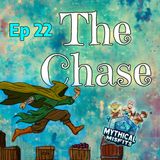 Episode 22-23: "The Chase" & "The Alleyway Incident"